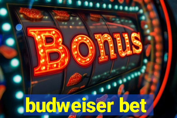 budweiser bet